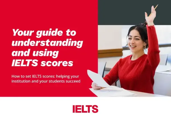 Your Guide to Understanding and Using IELTS Scores - Front cover