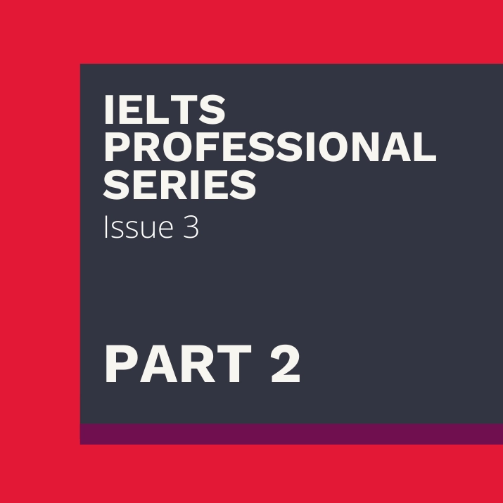 IELTS Professional Series - Issue 3 Part 2