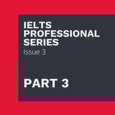 IELTS Professional Series - Issue 3 Part 3