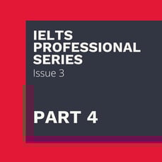 IELTS Professional Series - Issue 3 Part 4