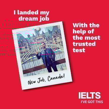 IELTS campaign graphic showing man celebrating new job in Canada with message “I landed my dream job”