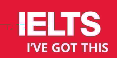 IELTS I've got this
